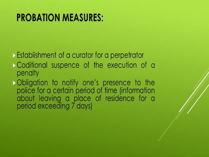 Probation measures:  Establishment of a curator for a perpetrator Coditional suspence of the